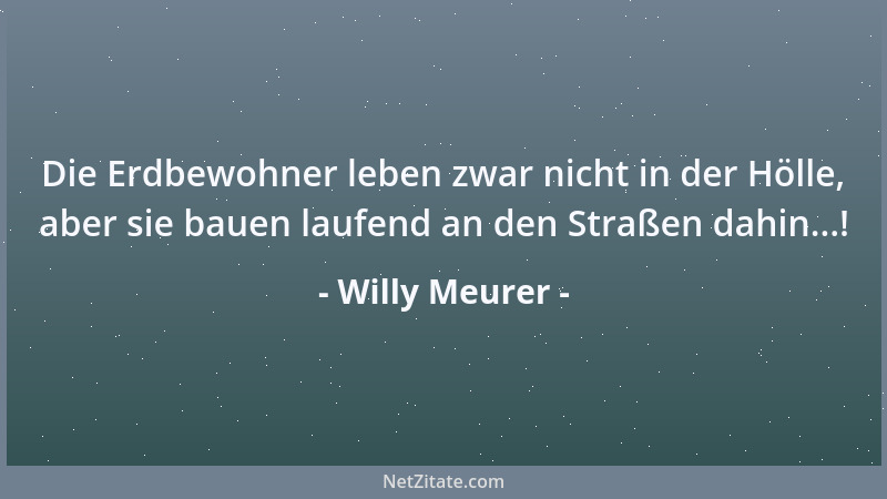 Willy Meurer - Es kommt immer wieder vor, daß deutsche Autos ohne Erlaubnis ihrer Besitzer unfreiwillig in ein Nachbarland...