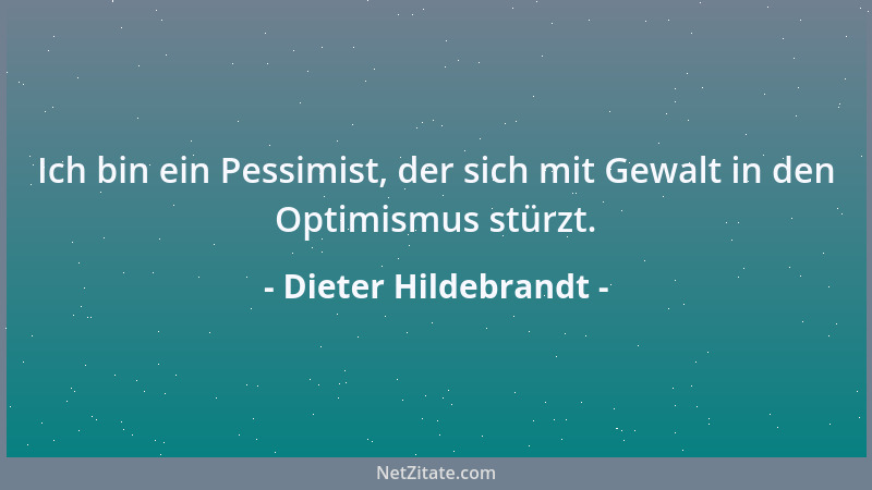 Dieter Hildebrandt - Mich regt die Tatsache auf, dass sich niemand aufregt....
