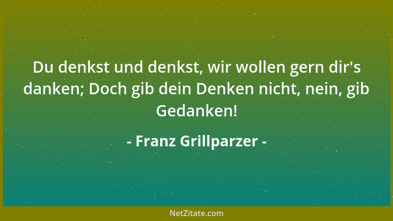 Franz Grillparzer - Eine Dichtung miterleben heißt aber sie verstehen....