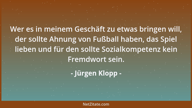 Jürgen Klopp - Als Manuel Friedrich wie Supermann durch den Strafraum geflogen ist, weil die 33, die eingewechselt wurde, i...