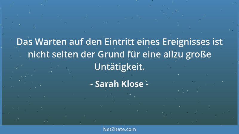 Sarah Klose - Und wenn ich vor dir stehe, werde ich für dich vielleicht immer nur das sein, was du in mir siehst....