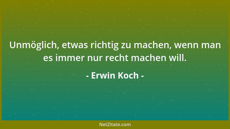 Erwin Koch - Die Natur ist die beste Nervenheilanstalt....