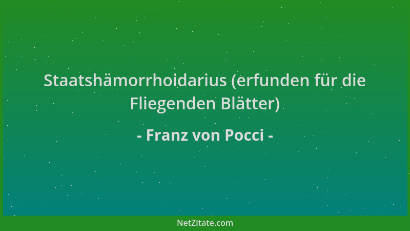 Franz von Pocci - Staatshämorrhoidarius (erfunden für die Fliegenden Blätter)...