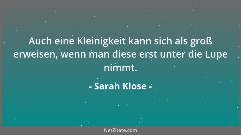 Sarah Klose - Wann immer du einem Menschen die Hand gibst: achte auf seine Reaktion. Für manche ist dies die erste und einz...