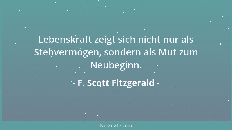 F. Scott Fitzgerald - Zeig mir einen Helden, und ich schreibe dir eine Tragödie....