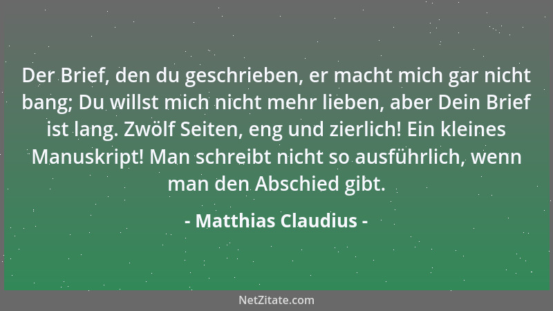 Matthias Claudius - Der Brief, den du geschrieben, er macht mich gar nicht bang; Du willst mich nicht mehr lieben, aber Dei...