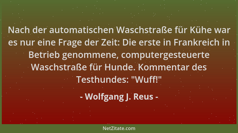 Wolfgang J. Reus - Nach der automatischen Waschstraße für Kühe war es nur eine Frage der Zeit: Die erste in Frankreich in B...