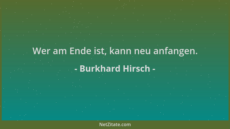 Burkhard Hirsch - Wer am Ende ist, kann neu anfangen....