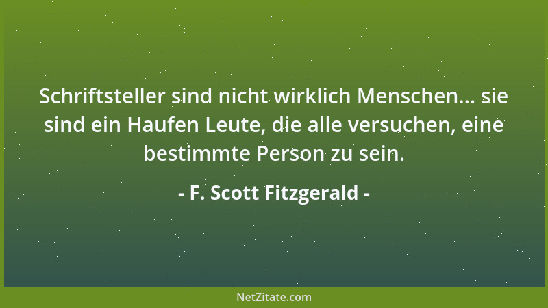F. Scott Fitzgerald - Ich bin ein zynischer Idealist....