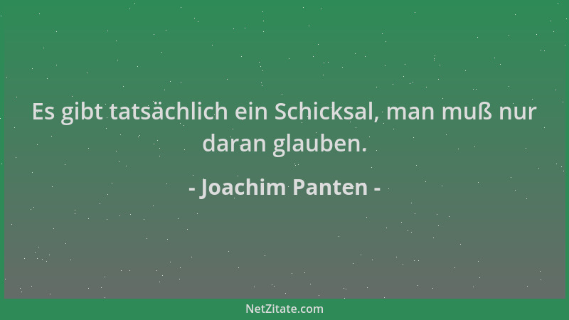 Joachim Panten - Es gibt tatsächlich ein Schicksal, man muß nur daran glauben....