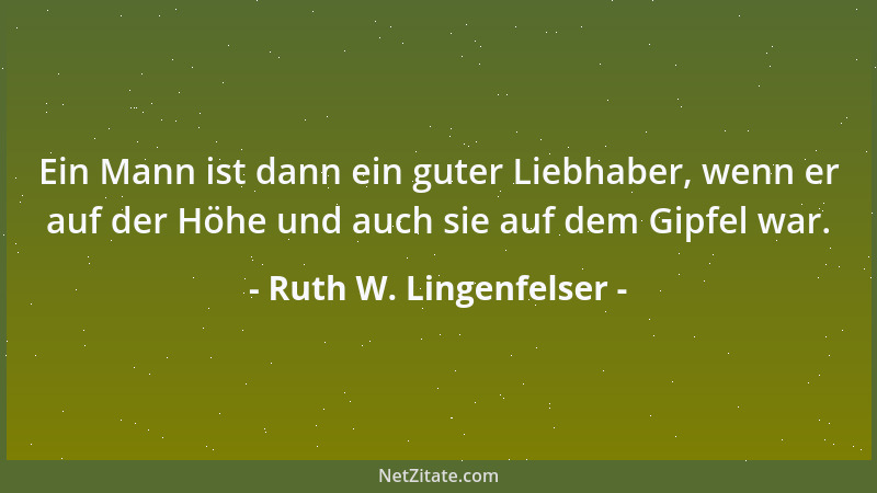 Ruth W. Lingenfelser - Das Einzige, was während einer Diät ungehemmt in den Mund darf, ist das Wort  "nein "!...