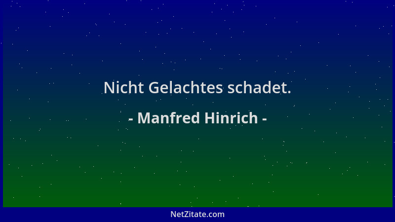 Manfred Hinrich - Nicht Gelachtes schadet....