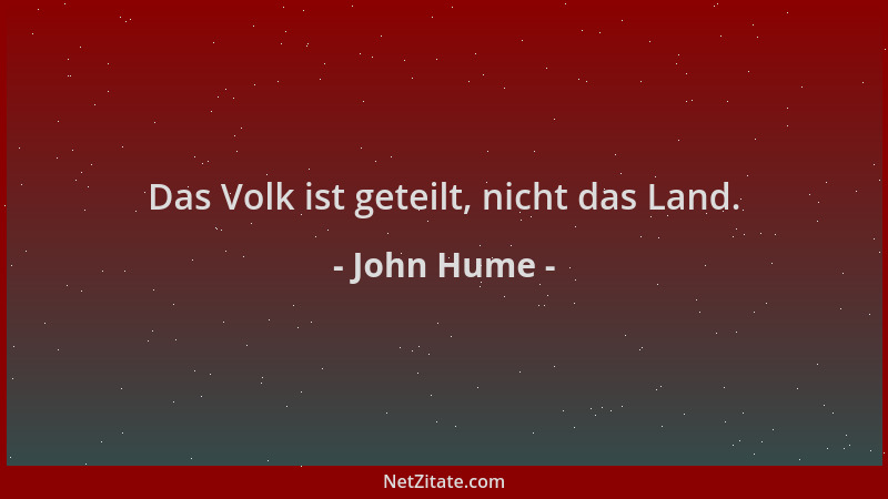 John Hume - Das Volk ist geteilt, nicht das Land....