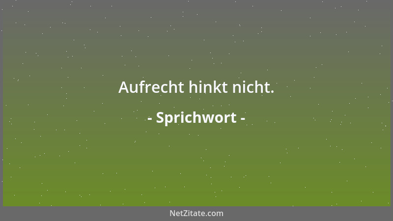 Sprichwort - Demut, diese schöne Tugend, ehrt das Alter und die Jugend....