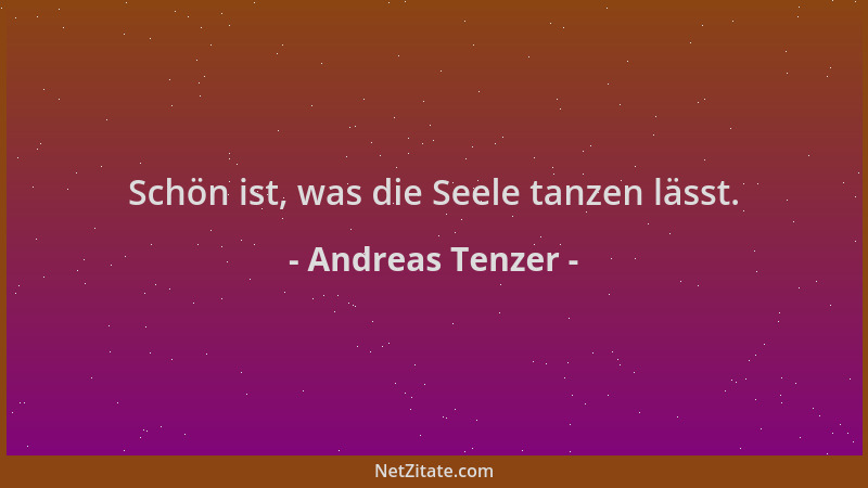 Andreas Tenzer - Schön ist, was die Seele tanzen lässt....