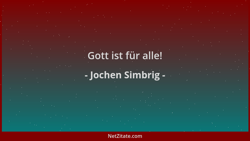 Jochen Simbrig - Gott ist für alle!...