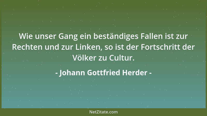 Johann Gottfried Herder - Seine Muttersprache verstehen, recht und andringend reden, gescheit und vernünftig schreiben lern...