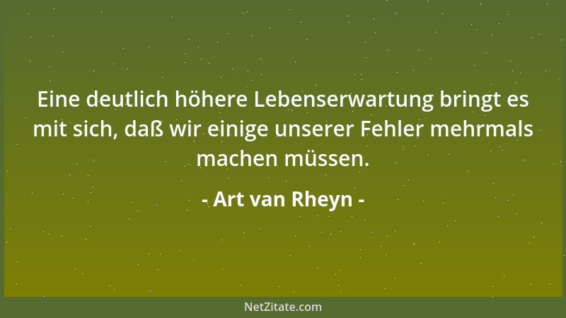 Art van Rheyn - Besserwisser benehmen sich gegenüber der Klugheit, als wäre sie etwas unanständiges....