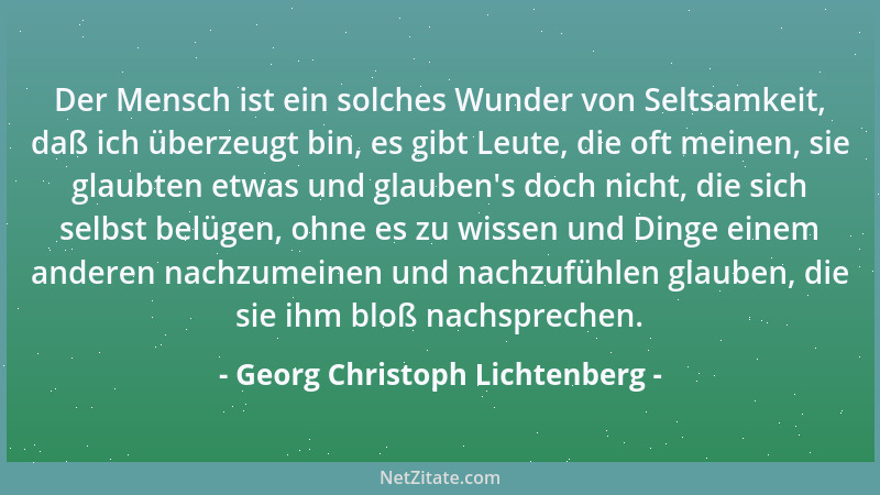 Georg Christoph Lichtenberg - Ich glaube nicht, daß unter der sogenannten studierenden deutschen Jugend die Summe leerer Kö...