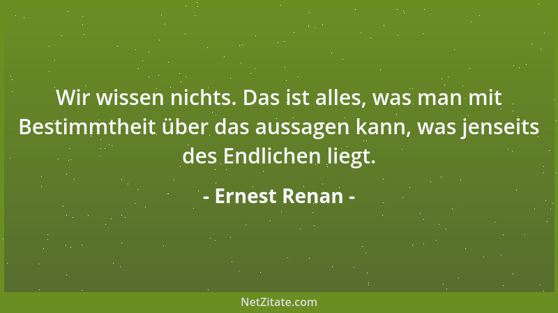 Ernest Renan - Die großen Dinge in einem Volke geschehen gewöhnlich durch die Minderheit....