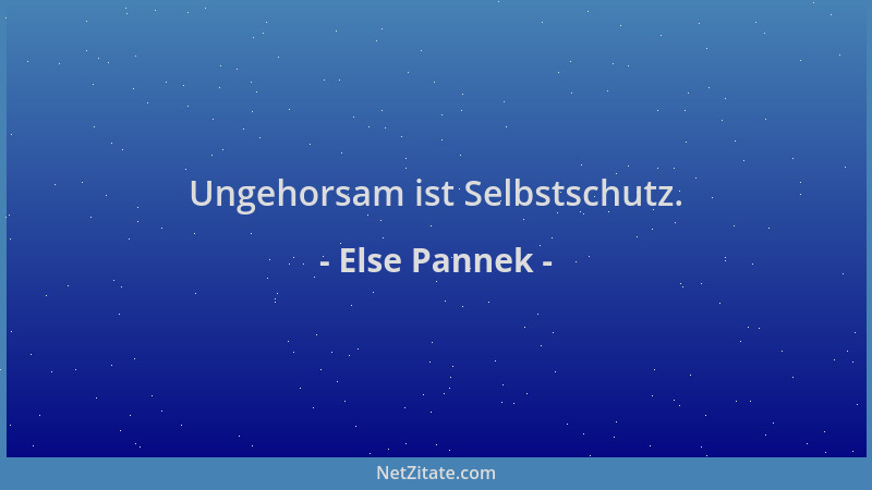 Else Pannek - Ungehorsam ist Selbstschutz....