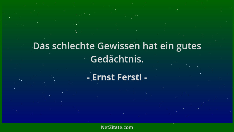 Ernst Ferstl - Das schlechte Gewissen hat ein gutes Gedächtnis....