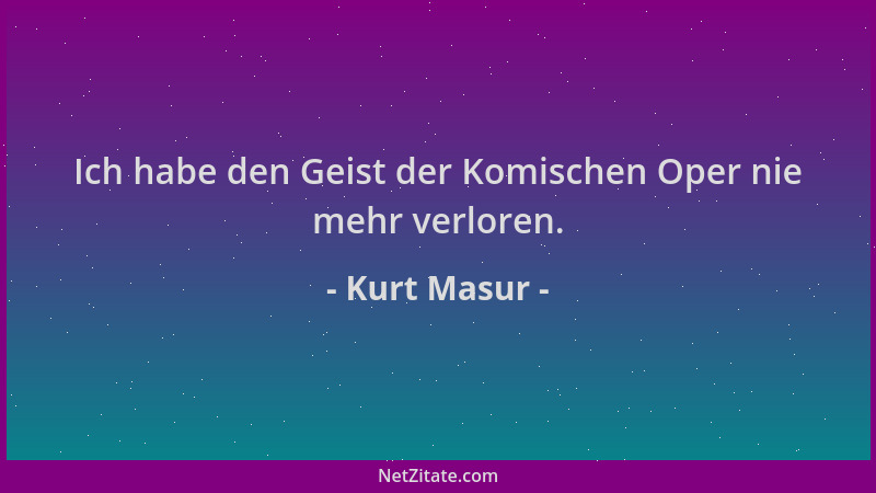 Kurt Masur - Ich habe den Geist der Komischen Oper nie mehr verloren....