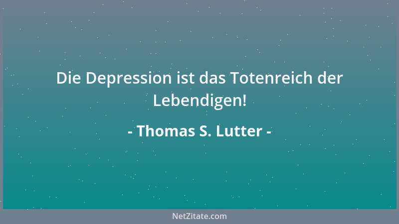 Thomas S. Lutter - Verrückte Reiche sind exzentrisch! Arme Kranke sind verrückt!...