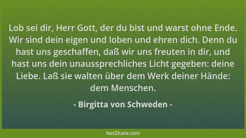 Birgitta von Schweden - Lob sei dir, Herr Gott, der du bist und warst ohne Ende. Wir sind dein eigen und loben und ehren di...