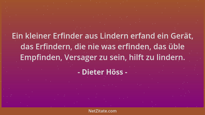 Dieter Höss - Ein kleiner Erfinder aus Lindern erfand ein Gerät, das Erfindern, die nie was erfinden, das üble Empfinden, V...