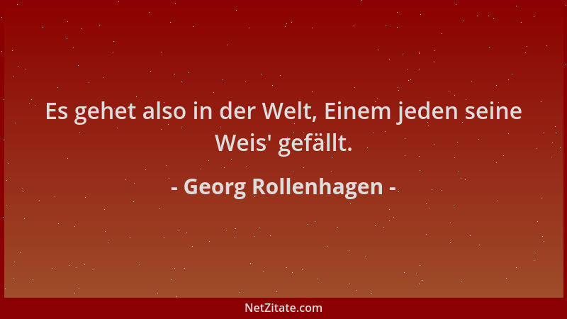 Georg Rollenhagen - Es gehet also in der Welt, Einem jeden seine Weis ' gefällt....