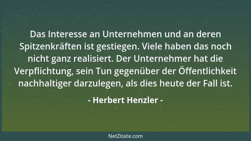 Herbert Henzler - Das Interesse an Unternehmen und an deren Spitzenkräften ist gestiegen. Viele haben das noch nicht ganz r...