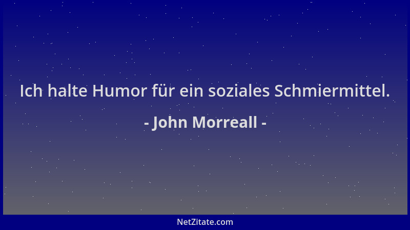 John Morreall - Ich halte Humor für ein soziales Schmiermittel....