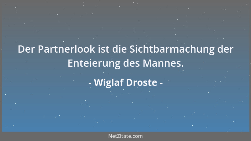 Wiglaf Droste - Wer sonst gar nichts hat, der hat doch ein Vaterland. Patriotismus ist die Religion der ganz armen Schweine...