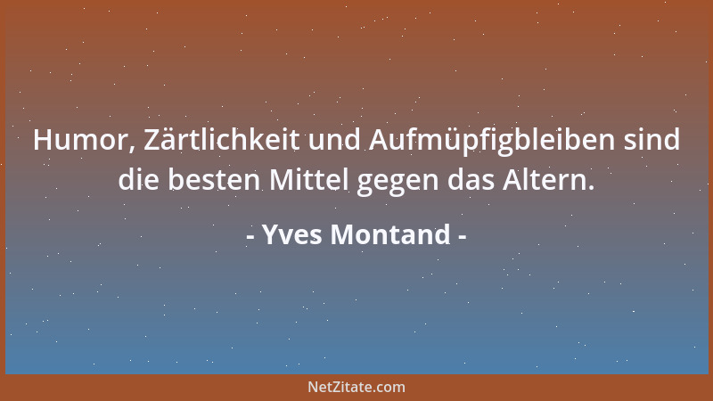 Yves Montand - Zu einer wirklich eleganten Frau paßt modisch alles - nur kein armer Mann....