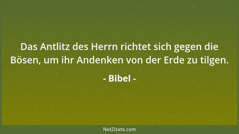 Bibel - Wen der Herr gesegnet, holdselig ist der über alle Menschenkinder, voll Anmut strahlt sein Angesicht....