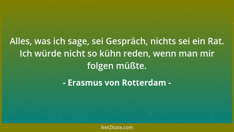Erasmus von Rotterdam - Von der Zunge hängen des Menschen Würde und Glück ab....