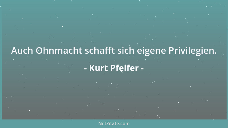 Kurt Pfeifer - Jeder Bürger hat die Chance eine gleiche Meinung zu haben....