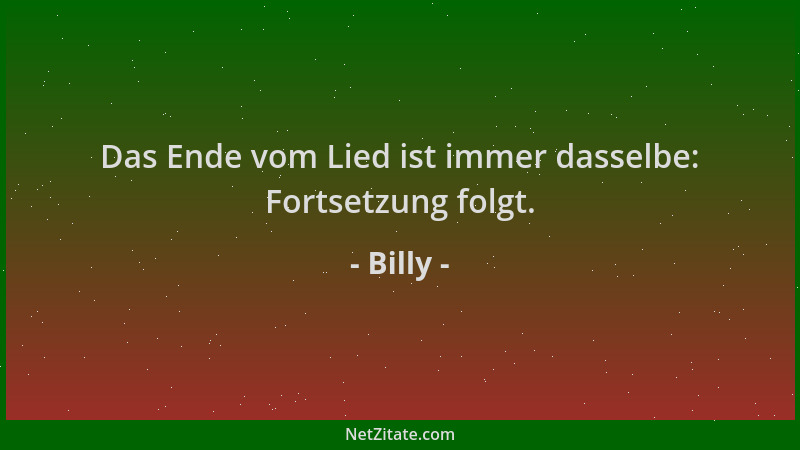 Billy - Das Ende vom Lied ist immer dasselbe: Fortsetzung folgt....
