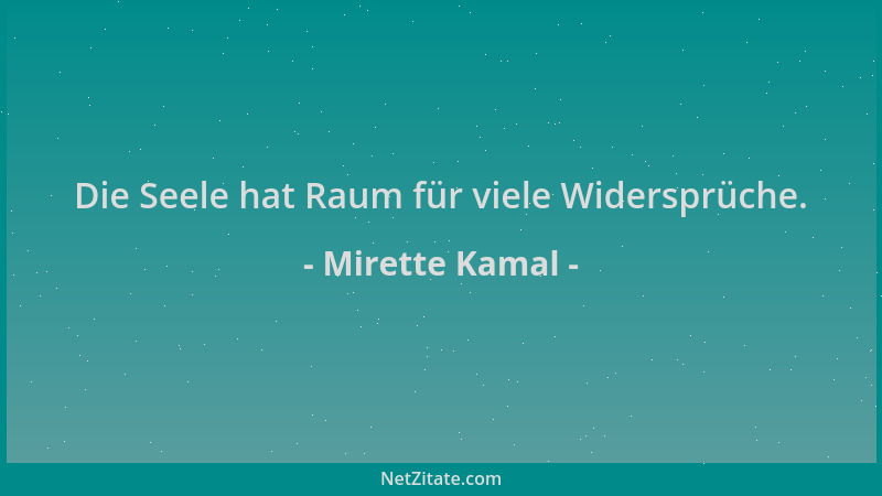 Mirette Kamal - Die Seele hat Raum für viele Widersprüche....