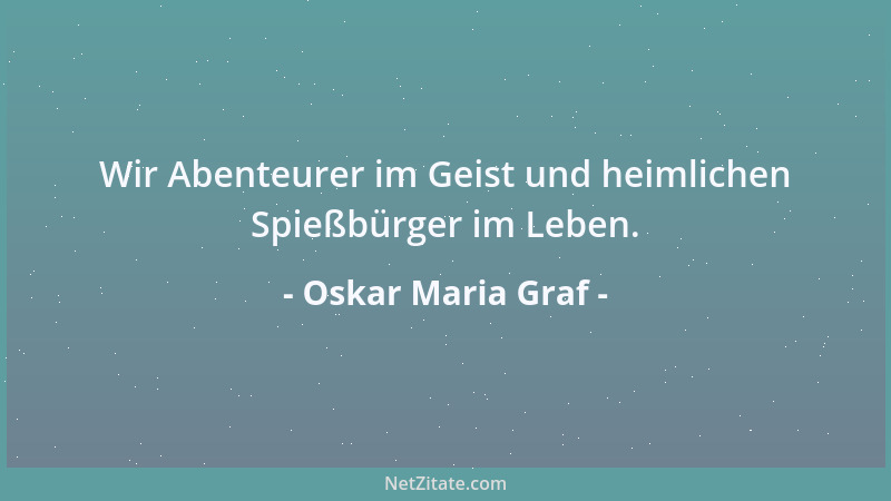 Oskar Maria Graf - Im großen ganzen machte Moskau einen hässlich unfertigen, schrecklich wirren, nüchtern verlärmten Eindru...
