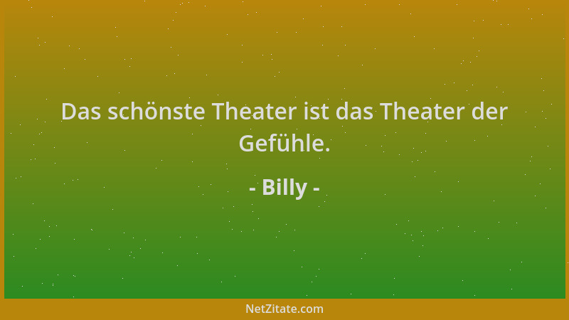 Billy - Das schönste Theater ist das Theater der Gefühle....