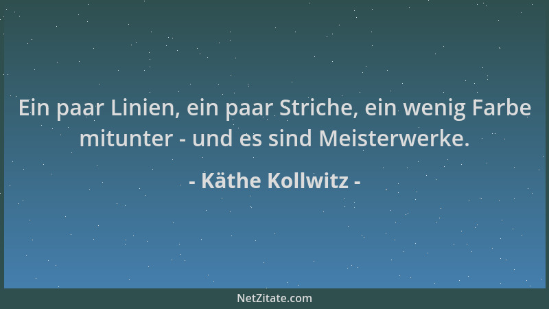 Käthe Kollwitz - Ein paar Linien, ein paar Striche, ein wenig Farbe mitunter - und es sind Meisterwerke....