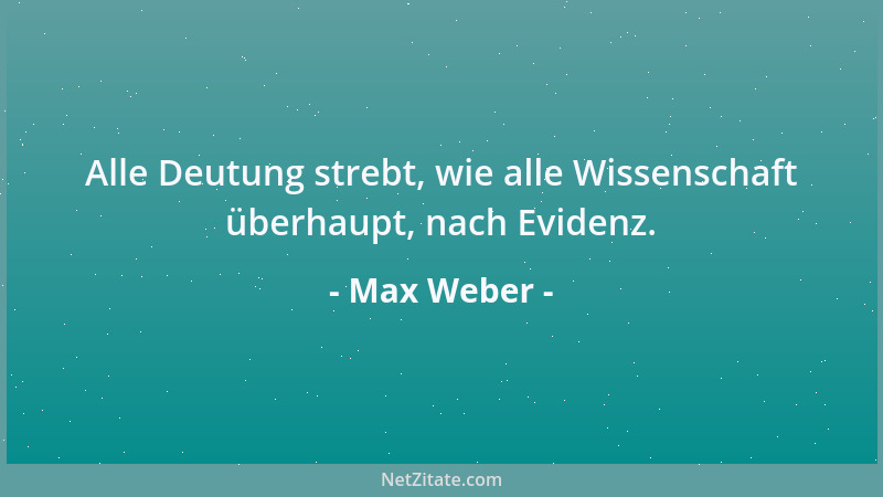 Max Weber - [D]ie Welt wird voller, der Vorteil der Auswanderung versagt....