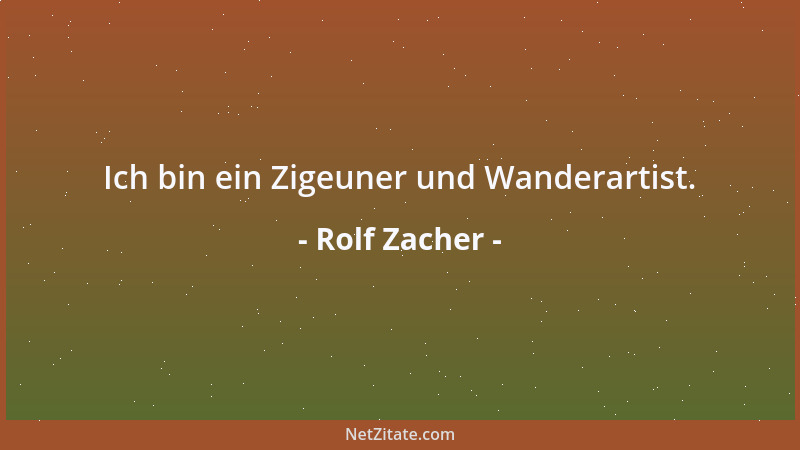 Rolf Zacher - Ich bin ein Zigeuner und Wanderartist....