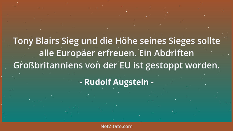 Rudolf Augstein - Ich bin gar kein so ganz richtiger Zyniker. Mancher ist nur zynisch, um Distanz zu halten und um nicht un...