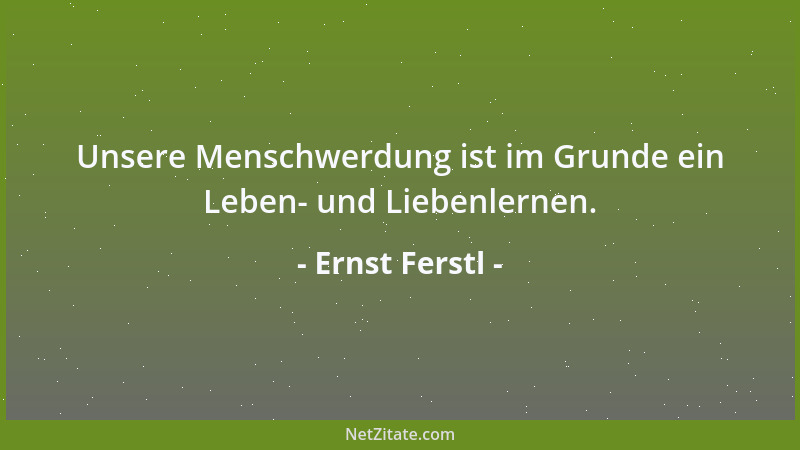 Ernst Ferstl - Negativdenker sind äußerst freigiebig: Jeder bekommt völlig kostenlos einen beachtlichen Misstrauensvorschus...