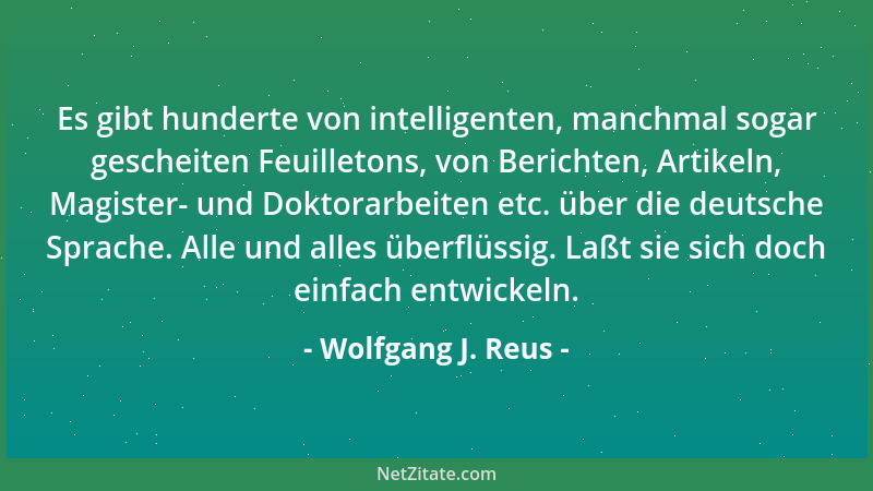 Wolfgang J. Reus - Warum sollte der einzelne Mensch in einem besseren Gesamtzustand sein als seine Welt?...