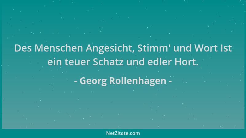 Georg Rollenhagen - Des Menschen Angesicht, Stimm ' und Wort Ist ein teuer Schatz und edler Hort....