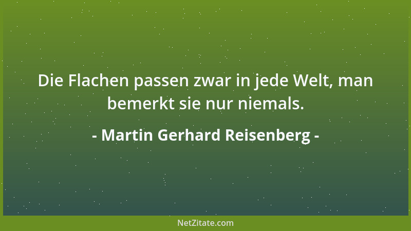 Martin Gerhard Reisenberg - Er straffte die Zügel seines Dichterrosses, er wollte eine Satire erschaffen....